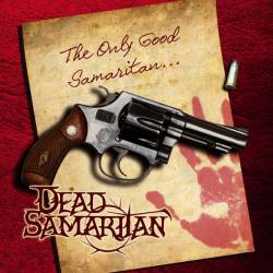 Dead Samaritan : The Only Good Samaritan...